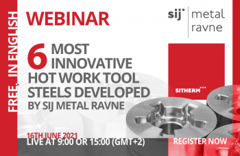 WEBINAR: 6 most innovative hot work tool steel grades developed by SIJ Metal Ravne